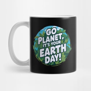 Go Planet Its Your Earth Day Teacher Kids Funny Earth Day Mug